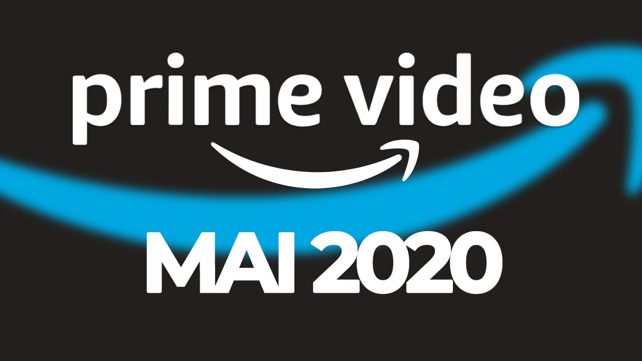 Amazon Prime Video Programm Mai 2020