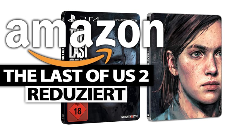 Amazon reduziert The Last of Us 2 Steelbook