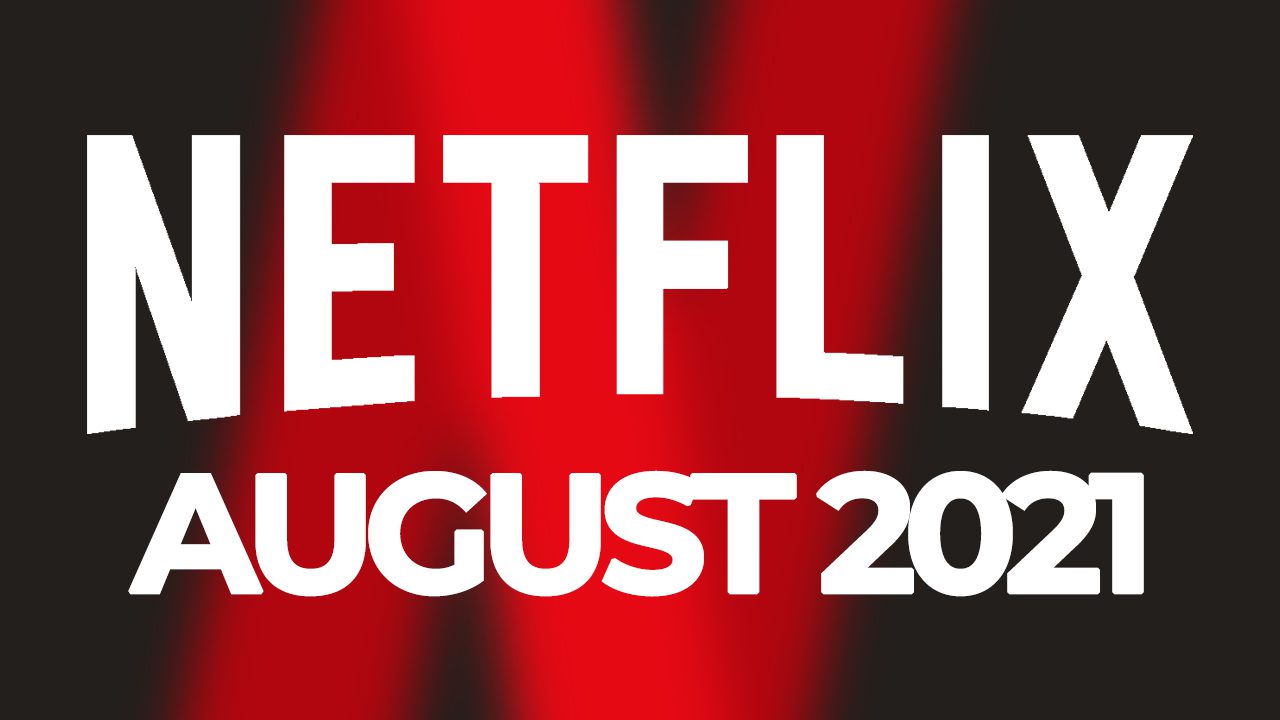 Netflix August 2021 Neu