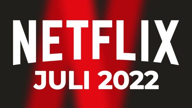 Netflix Juli - 2022